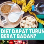 Diet Cepat Turun Berat Badan: Mitos Atau Fakta?