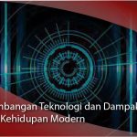 Pelajaran Berharga Dari Perkembangan Teknologi Modern